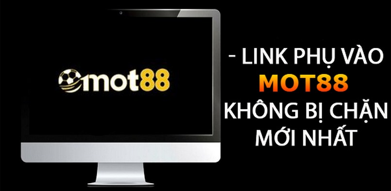 Tìm cách khắc phục link vào MOT88 không bị chặn mới nhất